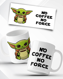 Baby Yoda - Grogu - No coffee, no force