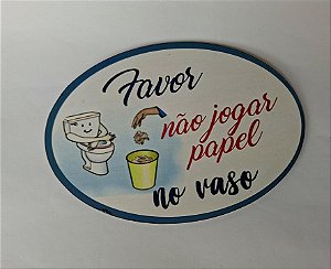 Plaquinha Banheiro / Lavabo - "não jogar papel no vaso" - (3)