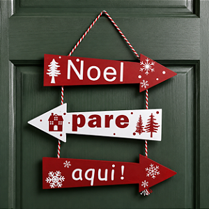 Placa Decorativa em Madeira "Noel Pare Aqui!" 28 cm