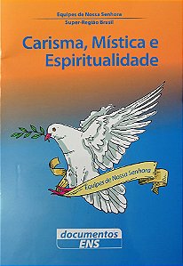 Carisma, Mística e Espiritualidade