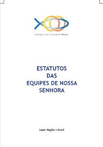 Estatutos das Equipes de Nossa Senhora