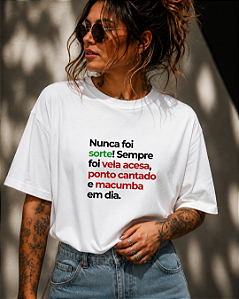 Camiseta Macumba em dia
