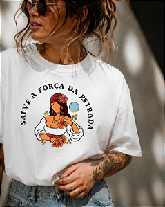 Camiseta Salve a força da estrada