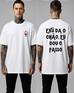 Camiseta Exú da o Chão e Eu Dou o Passo