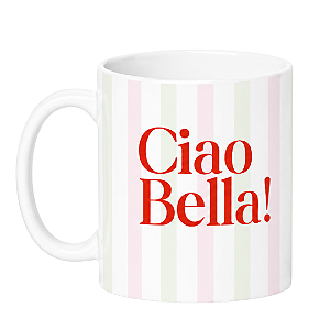 Caneca Ciao Bella