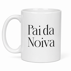 Caneca Pai da Noiva