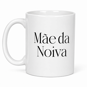 Caneca Mãe da Noiva