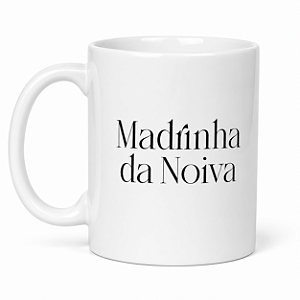 Caneca Madrinha da Noiva