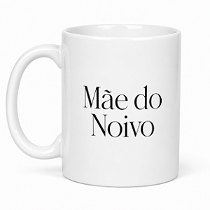 Caneca Mãe do Noivo