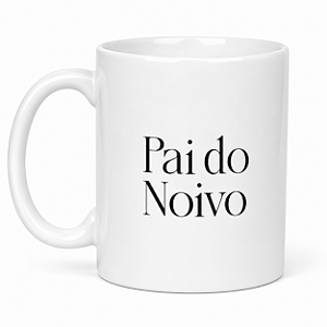 Caneca Pai do Noivo