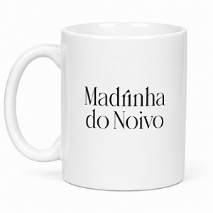 Caneca Madrinha do Noivo