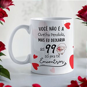 Caneca Romântica “Deixaria as 99 Só Para Te Encontrar” | Porcelana 325 ml | 1 Unidade – Fenari