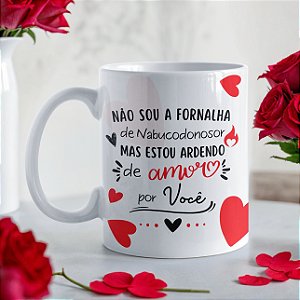Caneca Romântica “Estou Ardendo de Amor por Você” | Porcelana 325 ml | 1 Unidade – Fenari