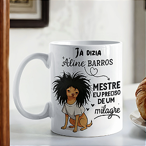 Caneca Divertida “Já Dizia Aline Barros: Mestre, Eu Preciso de um Milagre” | Porcelana 325 ml | 1 Unidade – Fenari