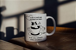 Caneca de Gato “E Se o Café For Viciado em Mim?” | Porcelana 325 ml | 1 Unidade – Fenari