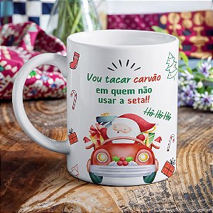 Caneca Natalina Divertida “Vou Tacar Carvão em Quem Não Usar a Seta” | Porcelana 325 ml | 1 Unidade – Fenari