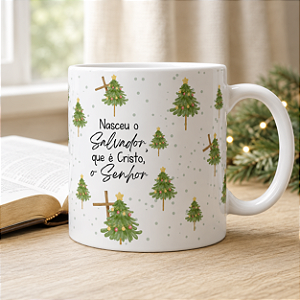 Caneca Natalina Cristã “Nasceu o Salvador, que é Cristo, o Senhor” | Porcelana 325 ml | 1 Unidade – Fenari