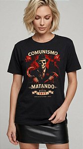 Camiseta Feminina Comunismo Matando Desde 1917