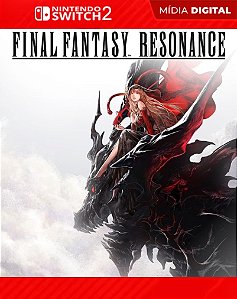 Final Fantasy Resonance para Nintendo Switch 2 — Mídia Digital