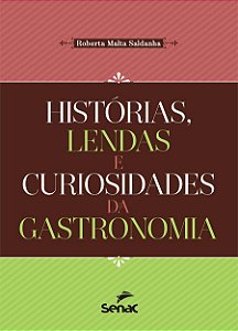 Historias, Lendas e Curiosidades da Gastronomia