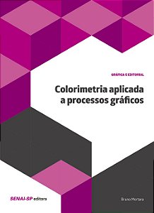 Colorimetria Aplicada a Processos Gráficos [Paperback] Bruno Mortara
