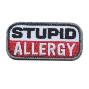 Patch Bordado Stupid Allergy com Fecho de Contato