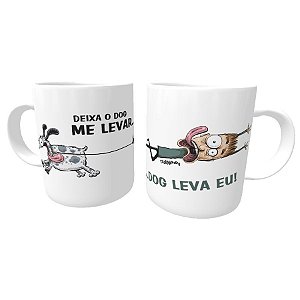 Caneca Cachorro Deixa o Dog Me Levar