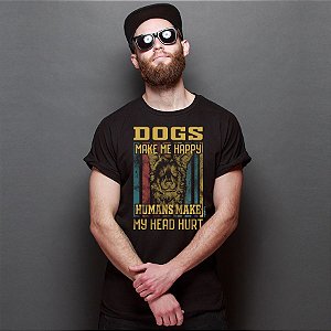 Camiseta Dogs Make Me Happy, Humans Make My Head Hurt