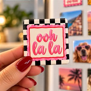 Foto Imã - Ohh La La