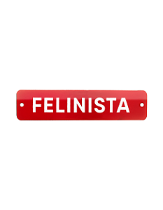 Placa Esmaltada Felinista