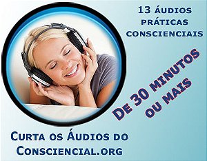 Áudios 30 minutos - Meditações, Reflexões, Orações, Visualizações Criativas, Invocações, Evocações, Decretos, Concentrações, Emanações
