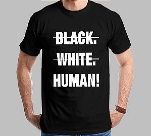 Camiseta Black White Human!