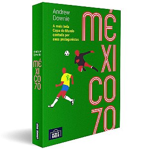 México 70, de Andrew Downie