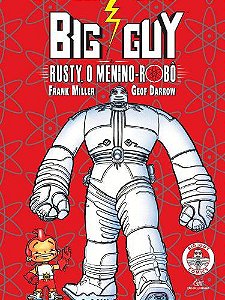 HQ - Big Guy & Rusty. O Menino Robô
