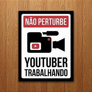 Placa Decorativa Youtuber Trabalhando