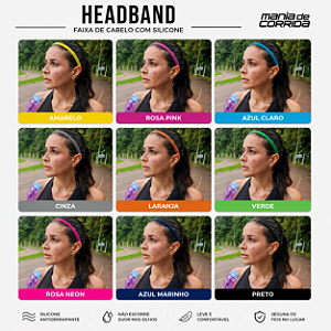 Headband - Faixa de Cabelo com Silicone ( 9 cores) Mania de Corrida
