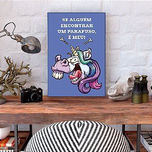 Quadro Decorativo - Se alguém encontrar um parafuso, é meu!