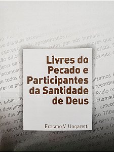 Livres do pecado e participantes da santidade de Deus