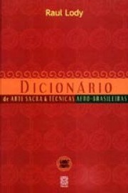 Dicionário De Arte Sacra e Técnicas Afro-brasileiras