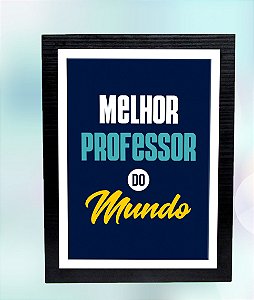 Quadro MDF/tecido 23x30- Melhor Professor do Mundo