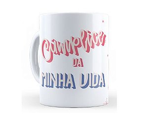 Caneca Cerâmica - Cumplice da Minha Vida