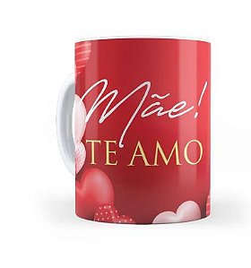 Caneca Cerâmica - Mãe Te amo