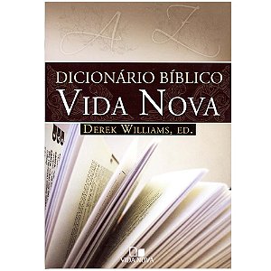 Dicionário Bíblico Vida Nova, Derek Williams - Vida Nova