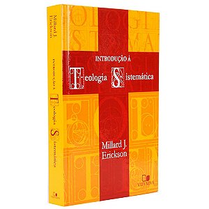 Introdução à Teologia Sistemática, Millard J Erickson - Capa Dura - Vida Nova