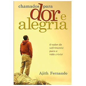 Chamados para dor e alegria, Ajith Fernando - Vida Nova