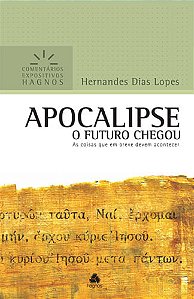 Apocalipse - Série Comentários Expositivos, Hernandes D. Lopes - Hagnos