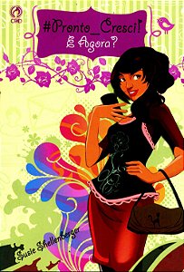 #Pronto Cresci e Agora?, Susie Shellenberger - CPAD