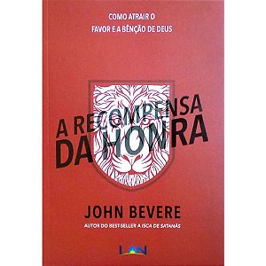 A Recompensa da Honra, John Bevere - LAN
