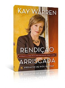 Rendição Arriscada, Kay Warren - Vida #20AnosDe100%