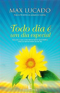 Todo Dia é um Dia Especial, Max Lucado - Thomas Nelson